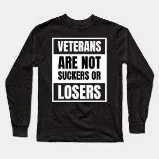 Veterans are NOT suckers or losers White Advisory Long Sleeve T-Shirt